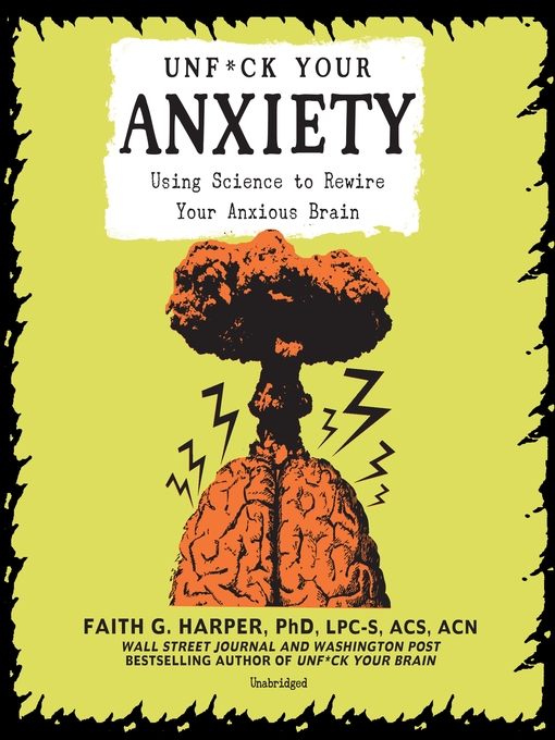 Title details for Unf*ck Your Anxiety by Faith G. Harper PhD - Available